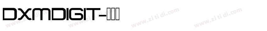 DXM DIGIT字体转换